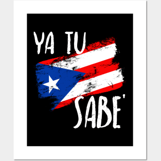 Ya tu Sabe Puerto Rico - Puertoriqueños Posters and Art